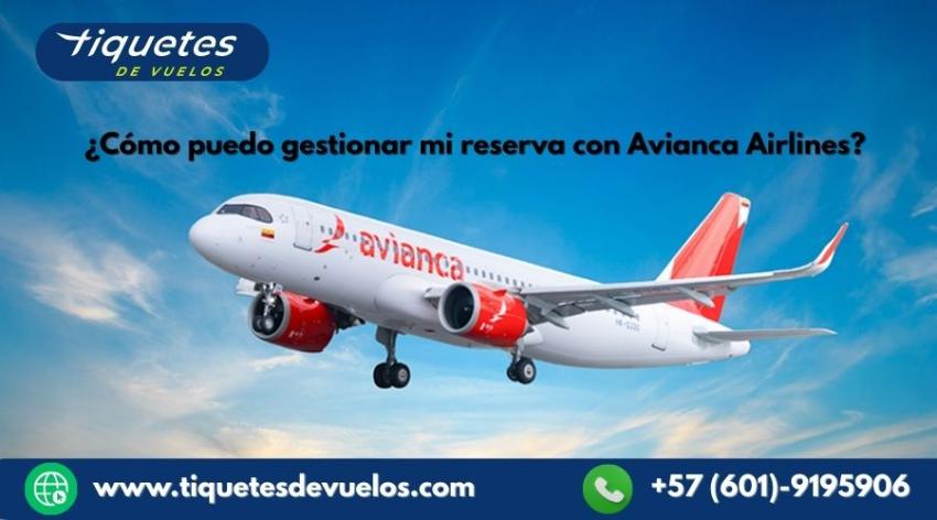 ¿Cómo puedo gestionar mi reserva con Avianca Airlines?