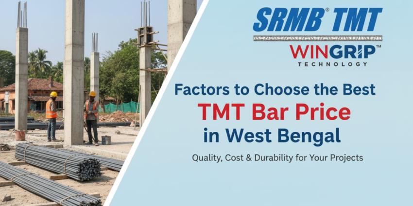 5 Factors That Determine the TMT Bar Price in West Bengal
