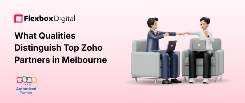 What Features Set Apart the Leading Zoho Partners in Melbourne?
