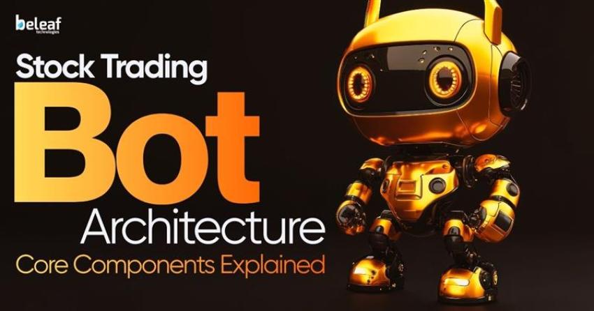 Stock Trading Bot Architecture: Core Components Explained