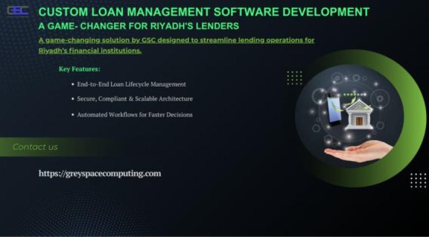 Custom Loan Management Software Development – A Game-Changer for Riyadh's Lenders