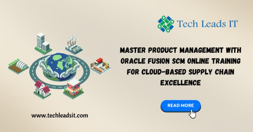 Master Product Management with Oracle Fusion SCM Online Training