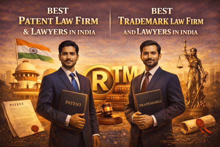 A Guide to Hiring a Trademark and Patent Lawyer and Law Firms in India