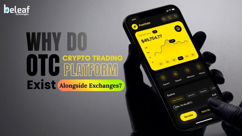 Why Do OTC Crypto Platforms Exist Alongside Exchanges?