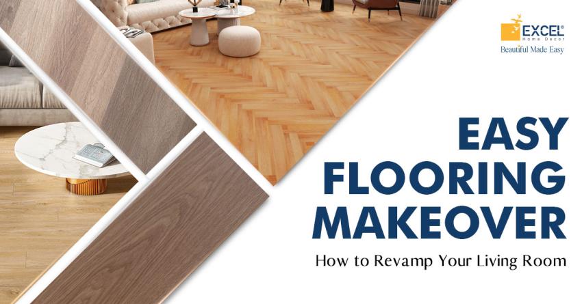 Redefining Floors, Redefining Living – Discover Excel Home Decor