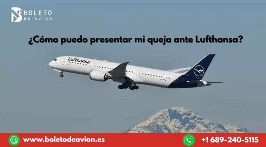 ¿Cómo puedo presentar mi queja ante Lufthansa? Live Person