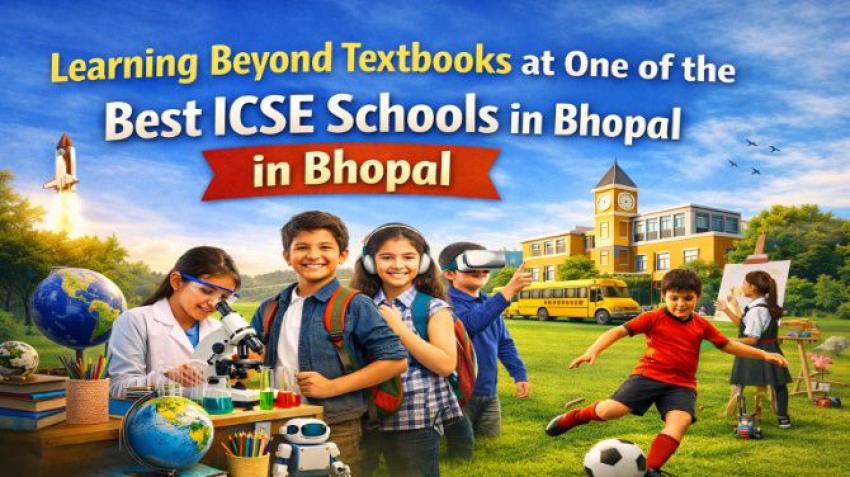Learning Beyond Textbooks at One of the Best ICSE Schools in Bhopal
