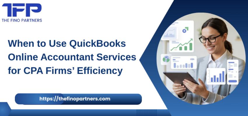 When to Use QuickBooks Online Accountant Services for CPA Firms’ Efficiency