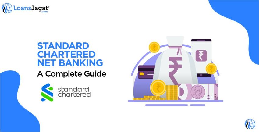 Standard Chartered Net Banking Charges, Features & Loan Payment Process Explained