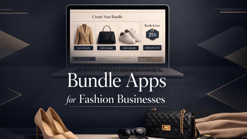 5 Best Shopify Bundle Builder Apps for Fashion Businesses