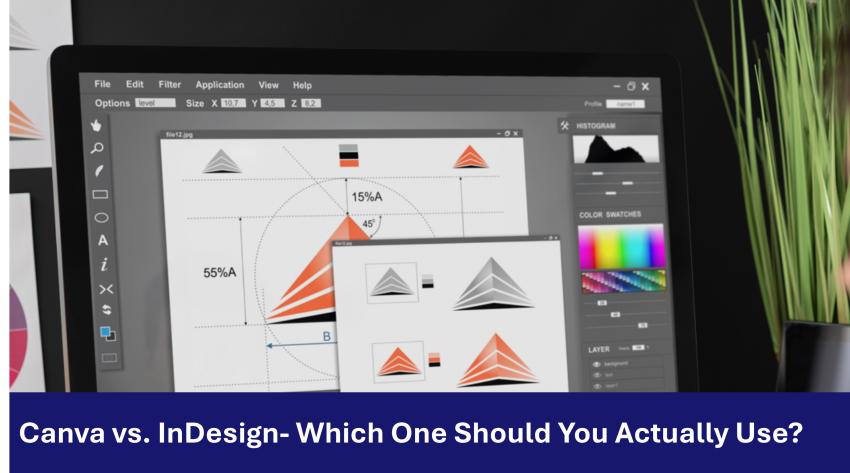 Canva vs. InDesign- Which One Should You Actually Use?