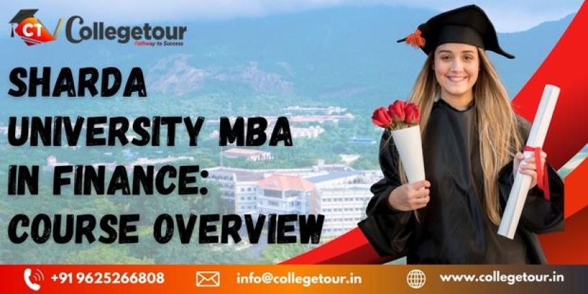 Sharda University MBA in Finance: Course Overview