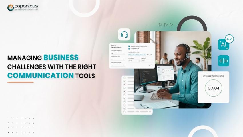 Managing Business Challenges with the Right Communication Tools