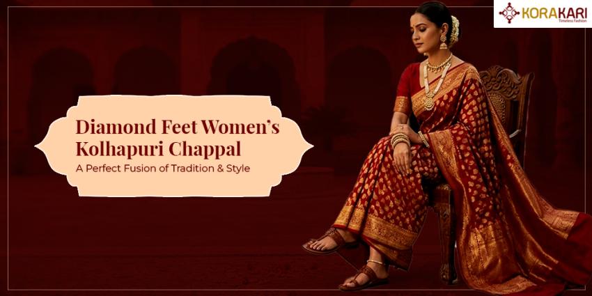 Diamond Feet Women’s Kolhapuri Chappal: A Perfect Fusion of Tradition & Style