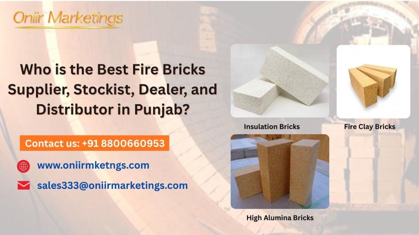 Who is the Best Fire Bricks Supplier, Stockist, Dealer, and Distributor in Punjab?