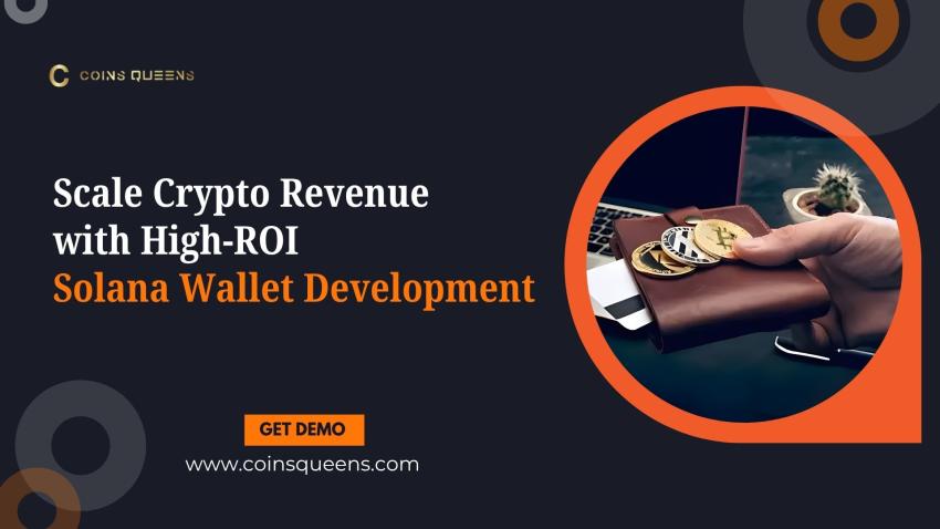 Scale Crypto Revenue with High-ROI Solana Wallet Development