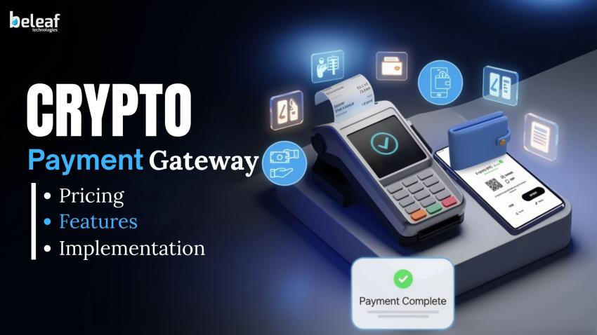 Crypto Payment Gateway Development Cost in 2026: Pricing, Features, and Implementation Guide
