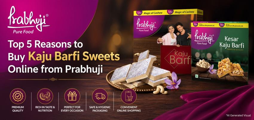 Top 5 Reasons to Buy Kaju Barfi Sweets Online from Prabhuji