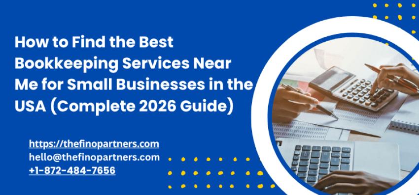 How to Find the Best Bookkeeping Services Near Me for Small Businesses in the USA