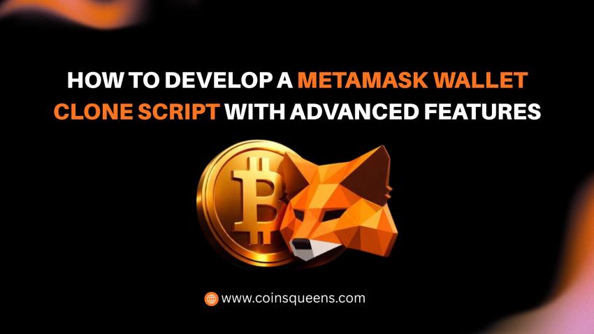 How to Develop a MetaMask Wallet Clone Script with Advanced Features