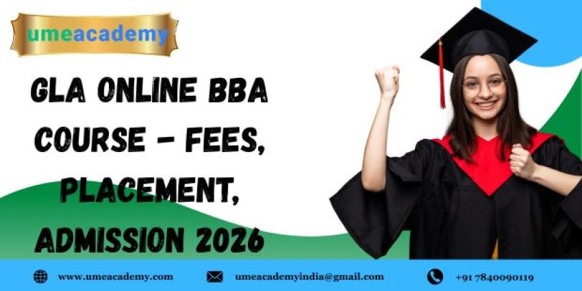 GLA Online BBA Course - Fees, Placement, Admission 2026