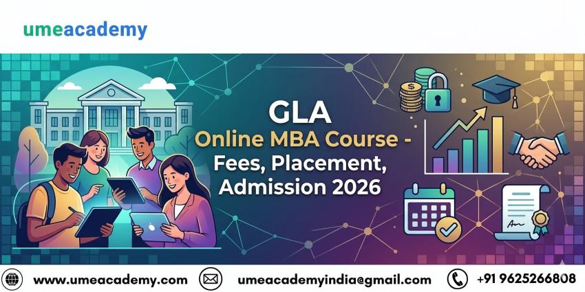 GLA Online MBA Course - Fees, Placement, Admission 2026