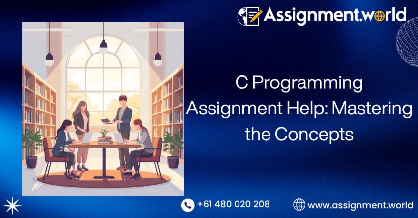 C Programming Assignment Help: Mastering the Concepts
