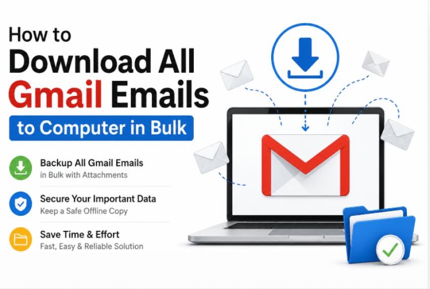 Download All Gmail Emails to Your Computer in Bulk (Complete Guide)