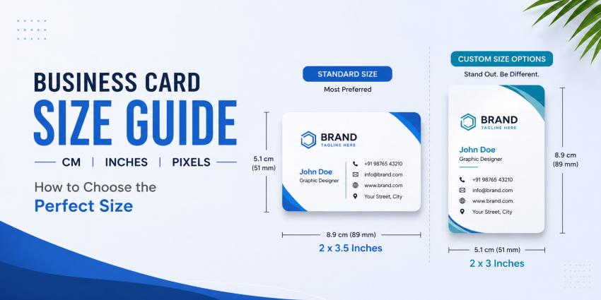 Business Card Size Guide (CM, Inches, Pixels) – How to Choose the Perfect Size
