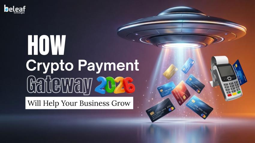 How Crypto Payment Gateways Will Help Your Business Grow in 2026