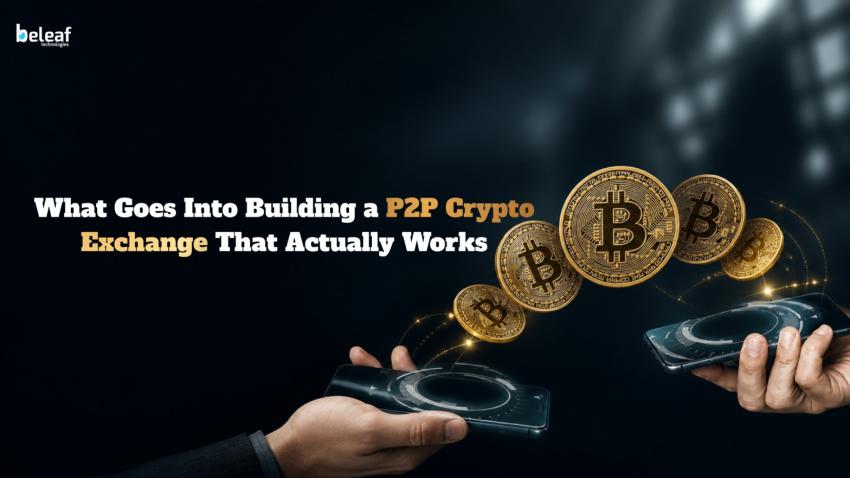 What Goes Into Building a P2P Crypto Exchange That Actually Works