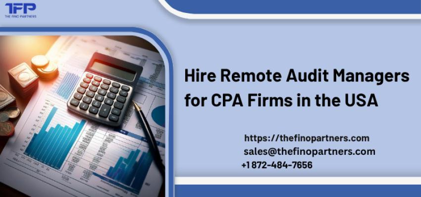 Hire Remote Audit Managers for CPA Firms in the USA
