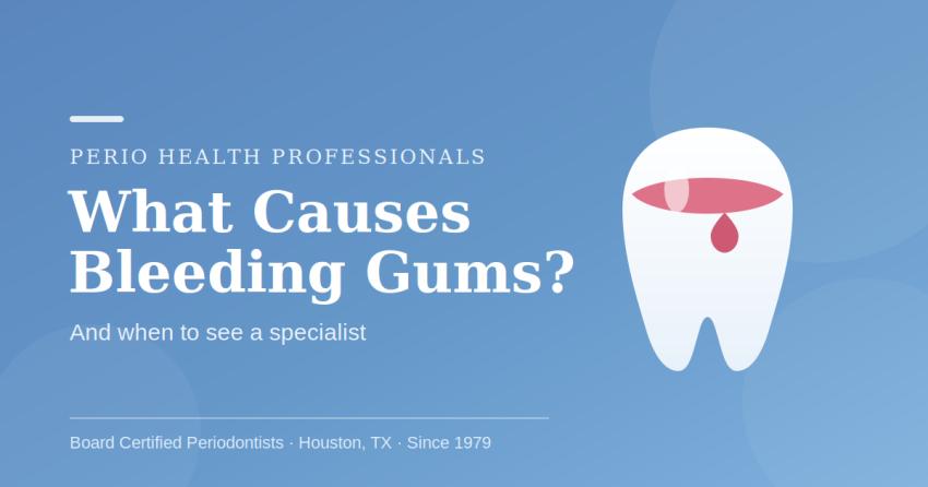 What Causes Bleeding Gums and When Should You See a Specialist?