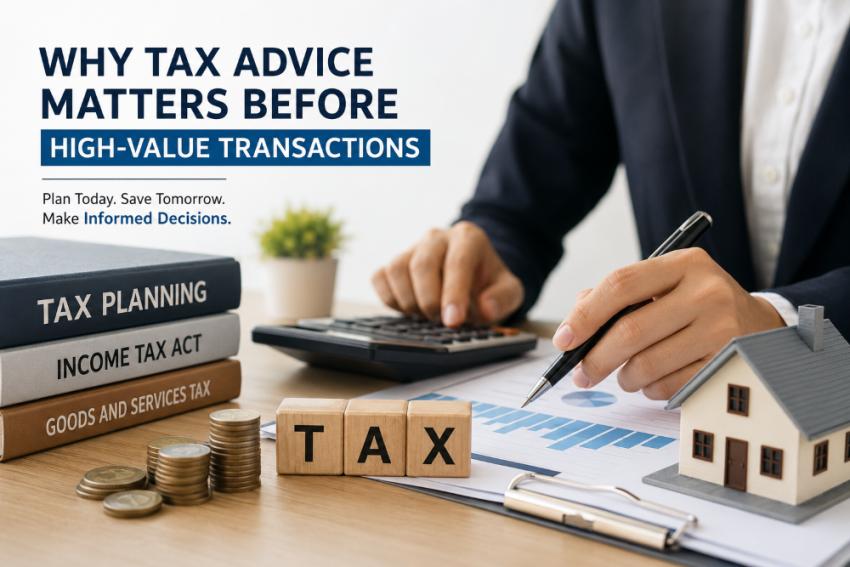 Why Tax Advice Matters Before High-Value Transactions